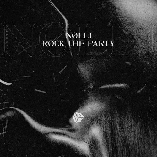 Nølli - Rock The Party [BBX243]